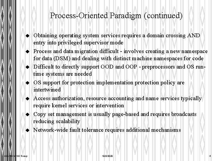 Process-Oriented Paradigm (continued) u u u u ASU 64 -bit OS Group Obtaining operating