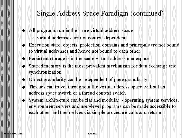 Single Address Space Paradigm (continued) u u u u ASU 64 -bit OS Group