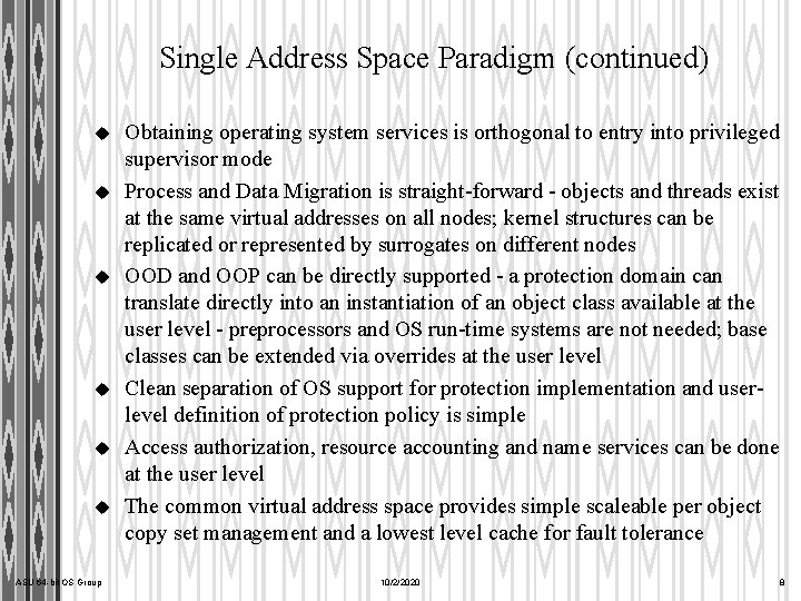 Single Address Space Paradigm (continued) u u u ASU 64 -bit OS Group Obtaining