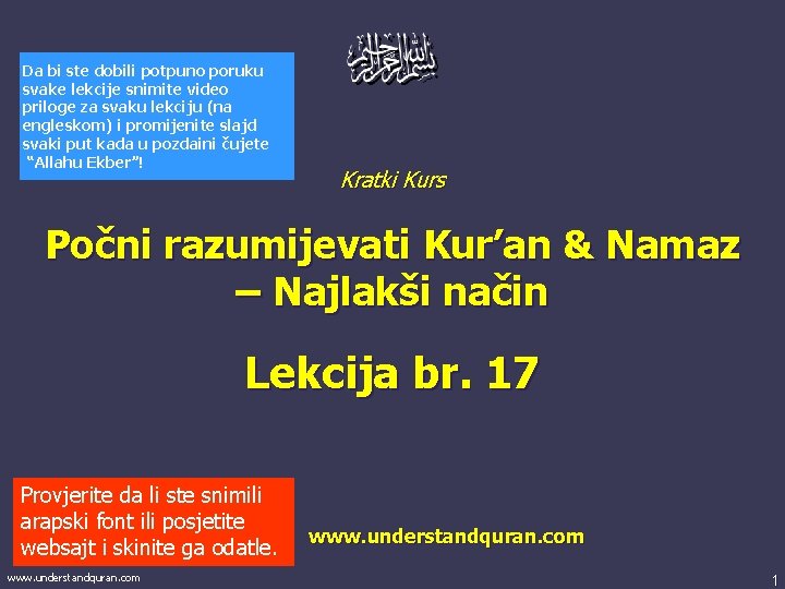 Da bi ste dobili potpuno poruku svake lekcije snimite video priloge za svaku lekciju