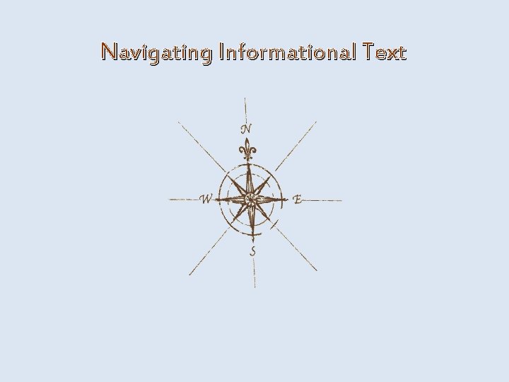 Navigating Informational Text 