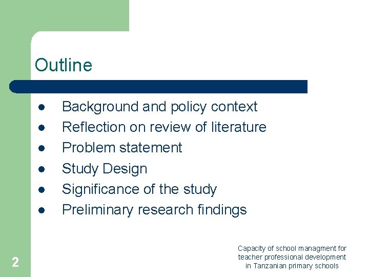 Outline l l l 2 Background and policy context Reflection on review of literature Outline l l l 2 Background and policy context Reflection on review of literature