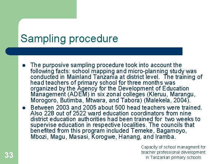 Sampling procedure l l 33 The purposive sampling procedure took into account the following