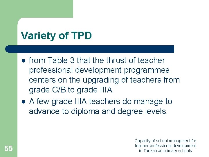 Variety of TPD l l 55 from Table 3 that the thrust of teacher Variety of TPD l l 55 from Table 3 that the thrust of teacher