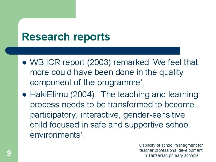Research reports l l 9 WB ICR report (2003) remarked ‘We feel that more Research reports l l 9 WB ICR report (2003) remarked ‘We feel that more