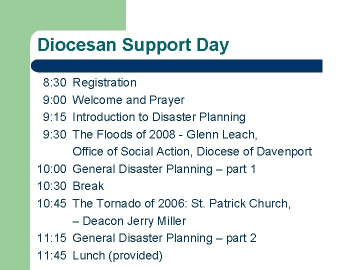 Diocesan Support Day 8: 30 9: 00 9: 15 9: 30 10: 00 10: