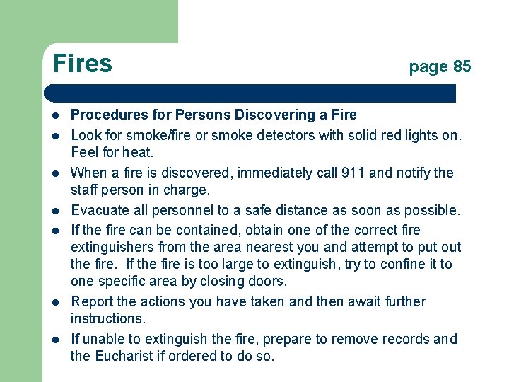 Fires l l l l page 85 Procedures for Persons Discovering a Fire Look