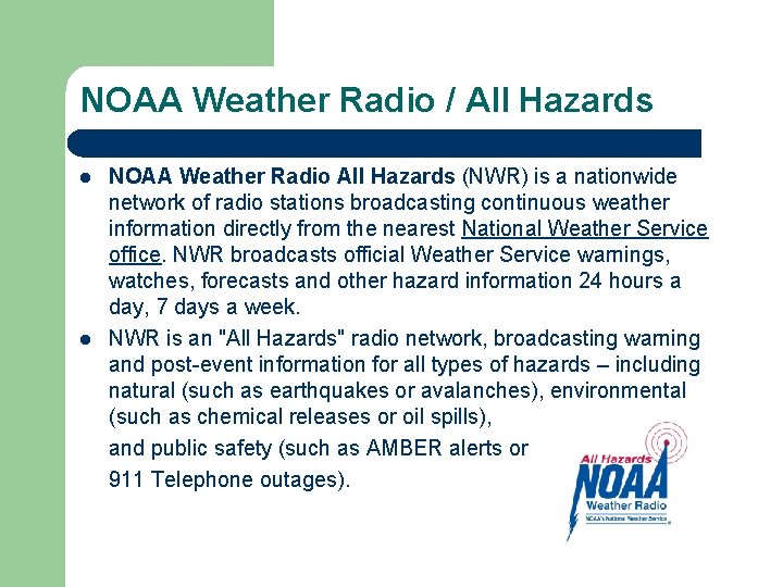 NOAA Weather Radio / All Hazards l l NOAA Weather Radio All Hazards (NWR)