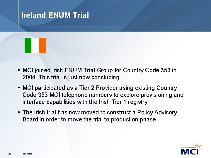 Ireland ENUM Trial • MCI joined Irish ENUM Trial Group for Country Code 353