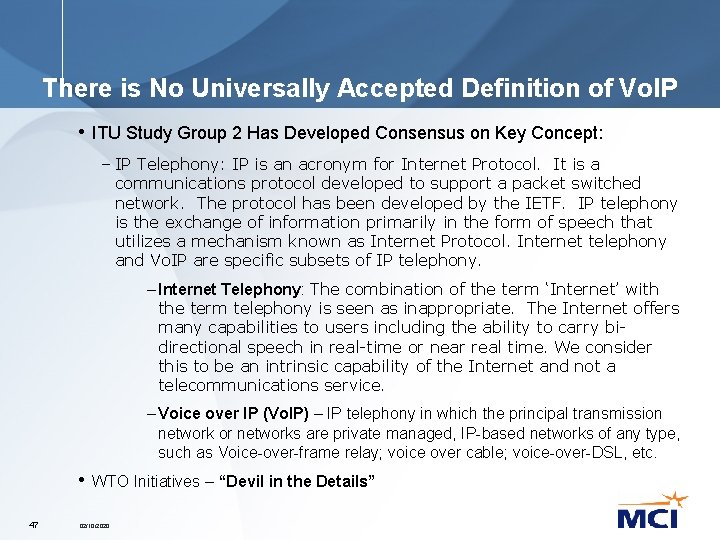 There is No Universally Accepted Definition of Vo. IP • ITU Study Group 2