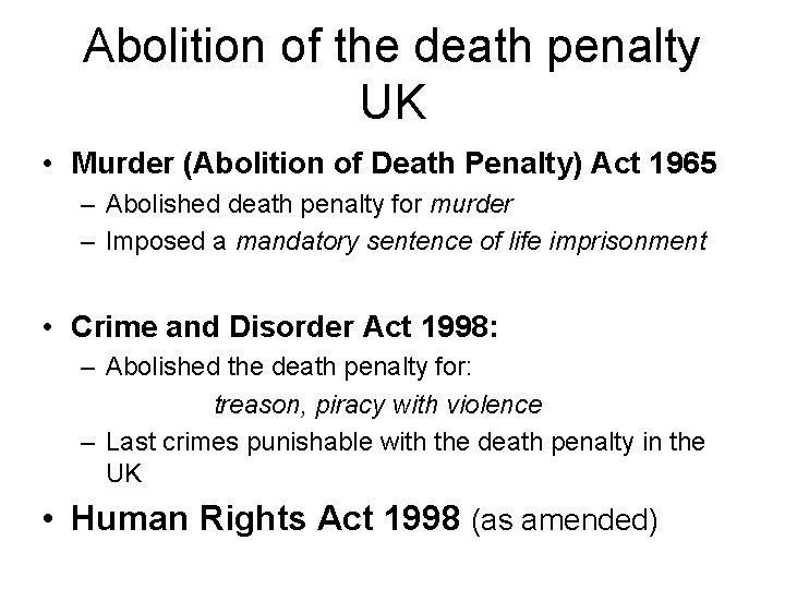 Abolition of the death penalty UK • Murder (Abolition of Death Penalty) Act 1965