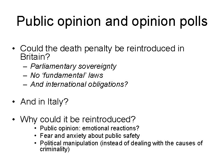 Public opinion and opinion polls • Could the death penalty be reintroduced in Britain?