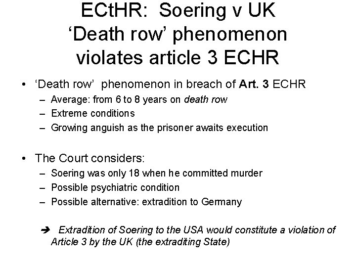 ECt. HR: Soering v UK ‘Death row’ phenomenon violates article 3 ECHR • ‘Death