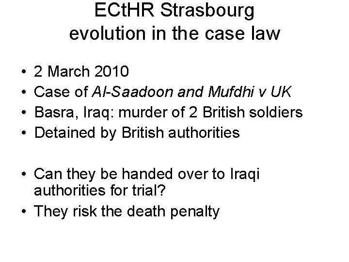 ECt. HR Strasbourg evolution in the case law • • 2 March 2010 Case