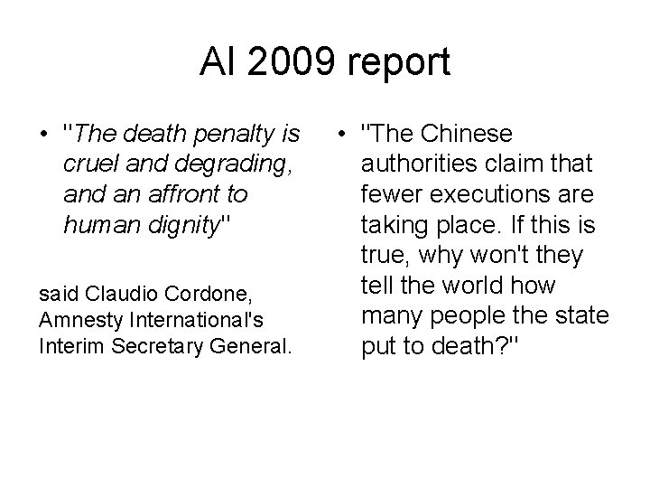 AI 2009 report • "The death penalty is cruel and degrading, and an affront