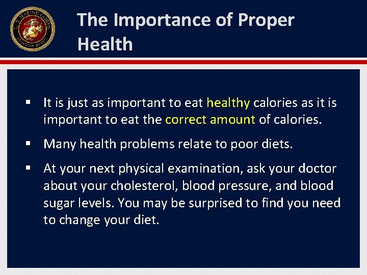 The Importance of Proper Health § It is just as important to eat healthy