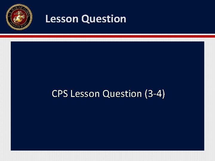 Lesson Question CPS Lesson Question (3 -4) 