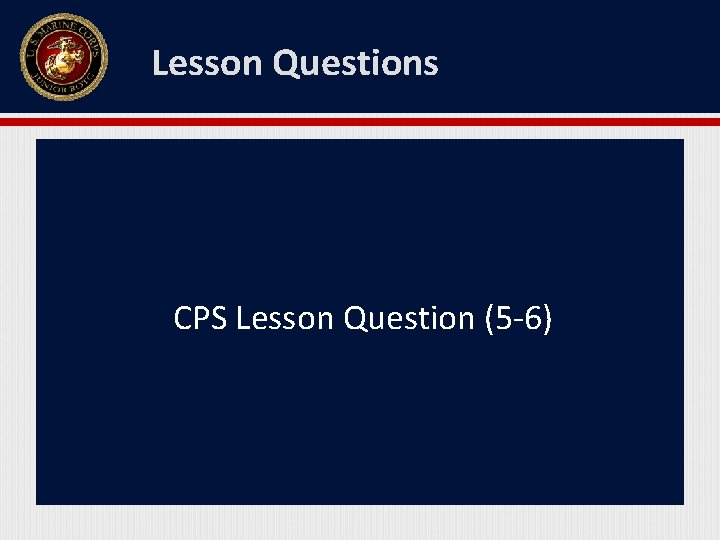 Lesson Questions CPS Lesson Question (5 -6) 