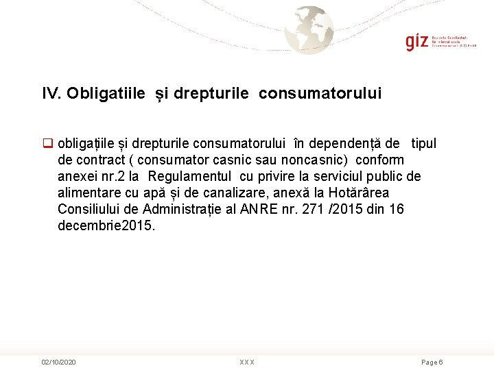 IV. Obligatiile și drepturile consumatorului q obligațiile și drepturile consumatorului în dependență de tipul