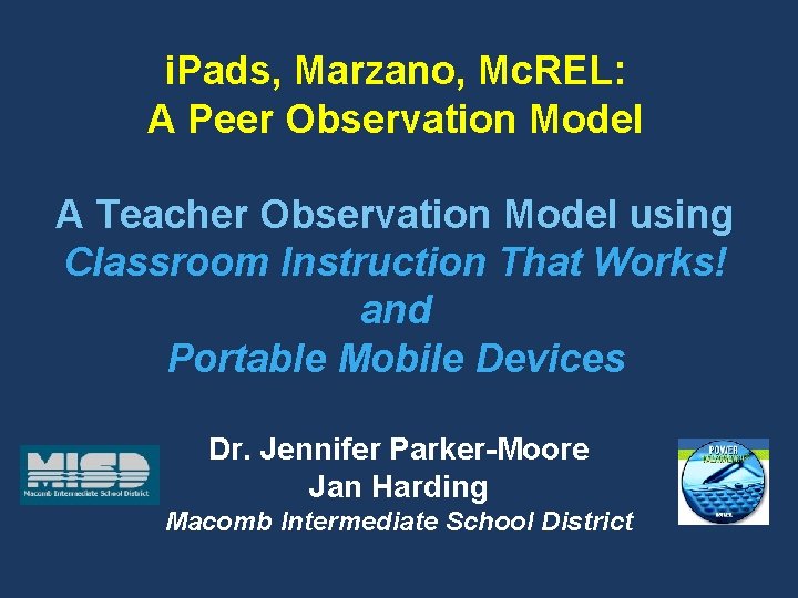 i. Pads, Marzano, Mc. REL: A Peer Observation Model A Teacher Observation Model using