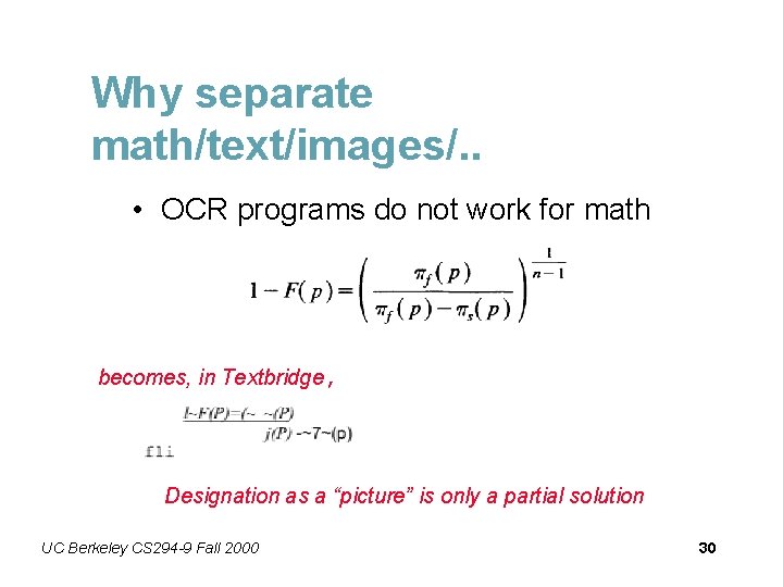 Why separate math/text/images/. . • OCR programs do not work for math becomes, in