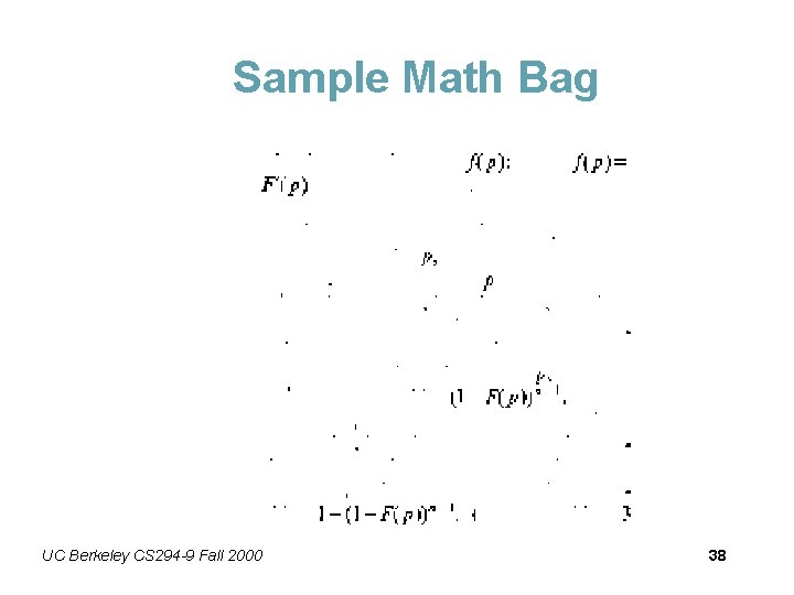 Sample Math Bag UC Berkeley CS 294 -9 Fall 2000 38 