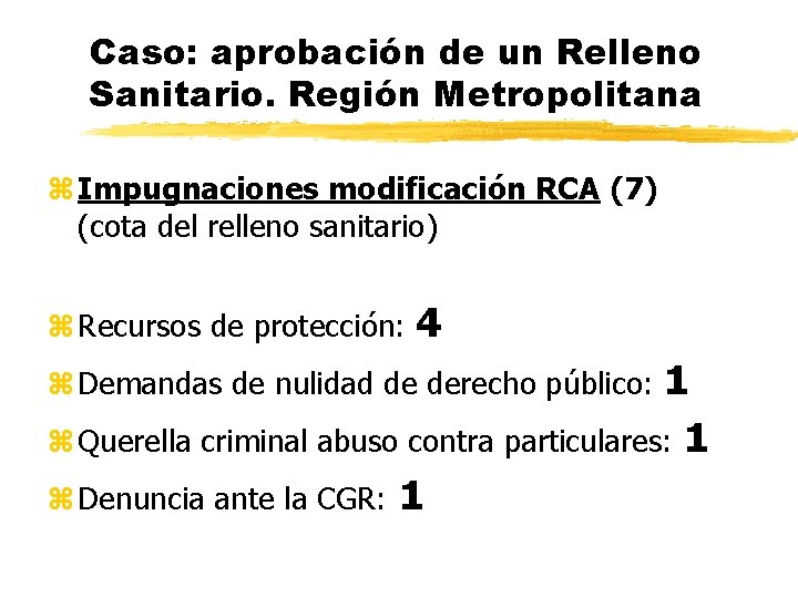 Caso: aprobación de un Relleno Sanitario. Región Metropolitana z Impugnaciones modificación RCA (7) (cota