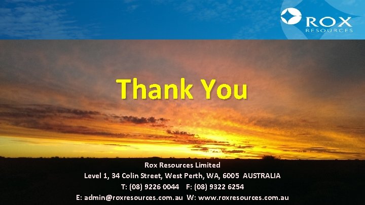 Thank You Rox Resources Limited Level 1, 34 Colin Street, West Perth, WA, 6005