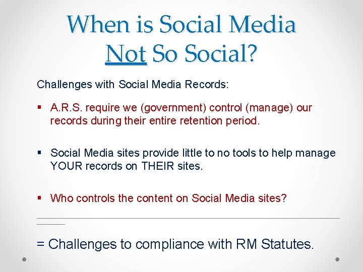 When is Social Media Not So Social? Challenges with Social Media Records: § A.