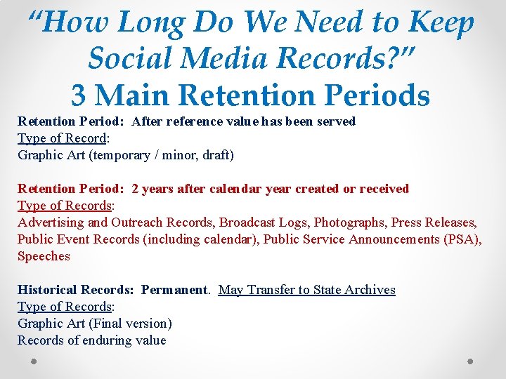 “How Long Do We Need to Keep Social Media Records? ” 3 Main Retention