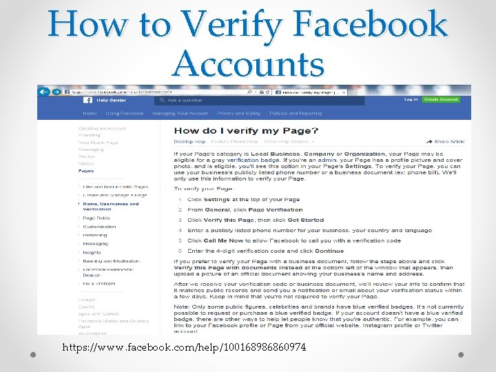 How to Verify Facebook Accounts https: //www. facebook. com/help/100168986860974 
