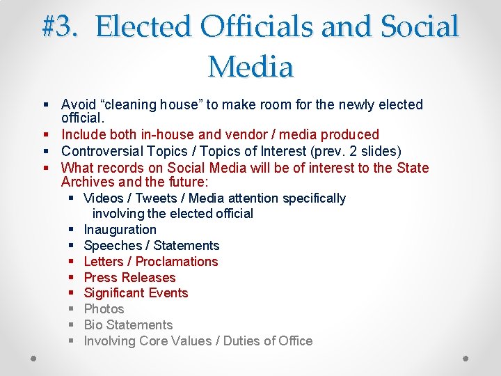 #3. Elected Officials and Social Media § Avoid “cleaning house” to make room for