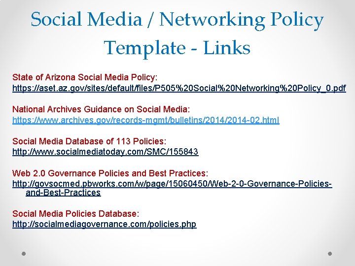 Social Media / Networking Policy Template - Links State of Arizona Social Media Policy: