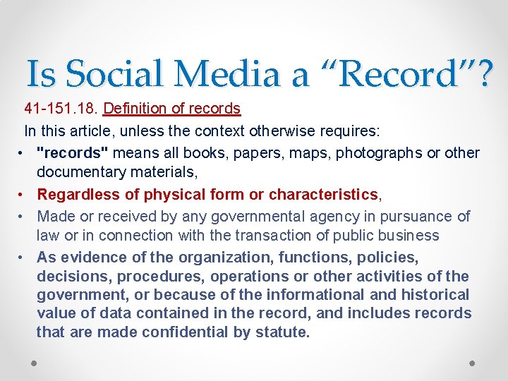 Is Social Media a “Record”? 41 -151. 18. Definition of records In this article,