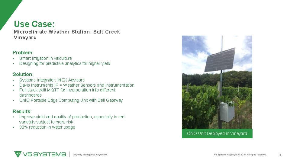 Use Case: Microclimate Weather Station: Salt Creek Vineyard Problem: • • Smart Irrigation in
