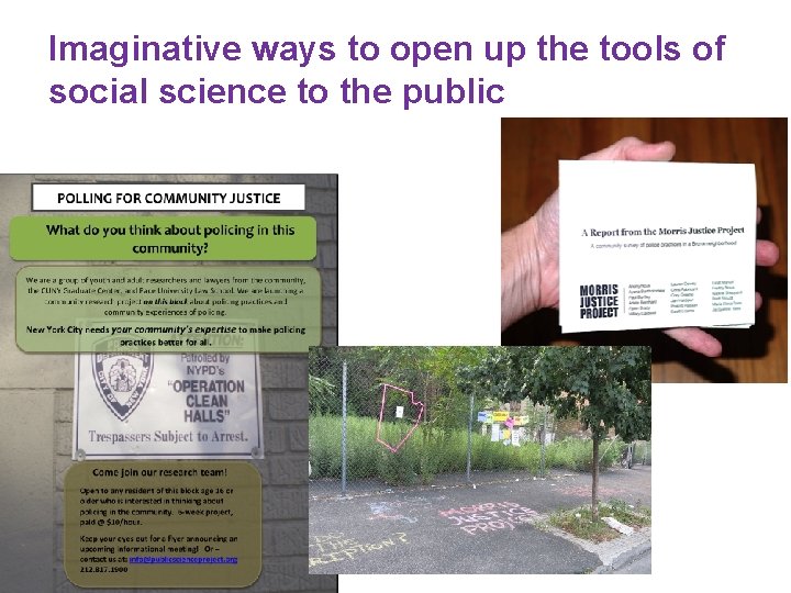 Imaginative ways to open up the tools of social science to the public 