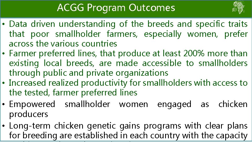 ACGG Program Outcomes • Data driven understanding of the breeds and specific traits that