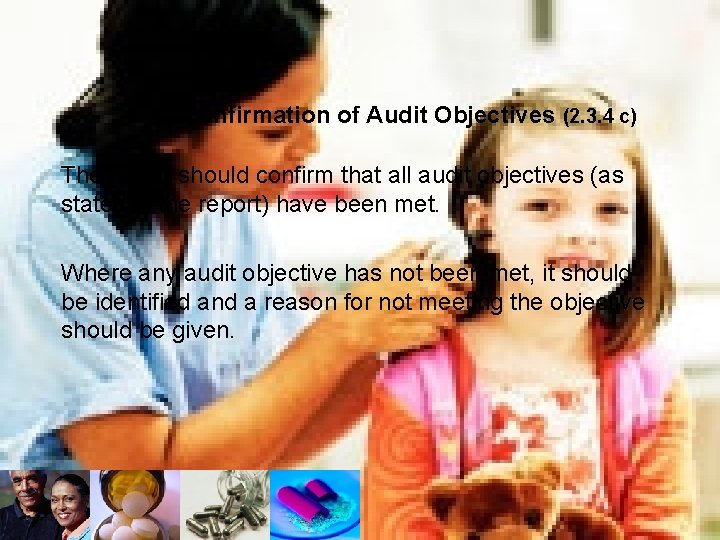 Confirmation of Audit Objectives (2. 3. 4 c) The report should confirm that all