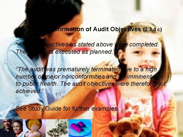 Confirmation of Audit Objectives (2. 3. 4 c) “All audit objectives as stated above
