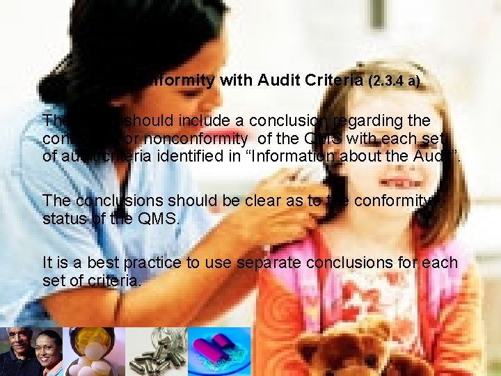 Conformity with Audit Criteria (2. 3. 4 a) The report should include a conclusion