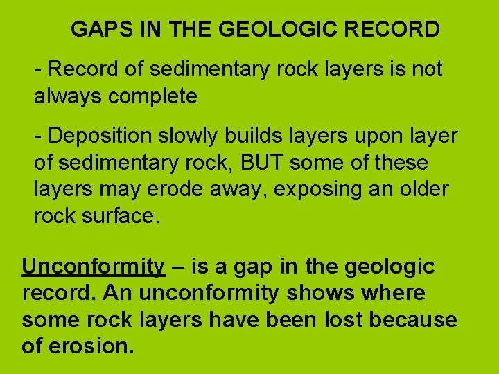 GAPS IN THE GEOLOGIC RECORD - Record of sedimentary rock layers is not always