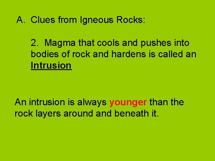 A. Clues from Igneous Rocks: 2. Magma that cools and pushes into bodies of