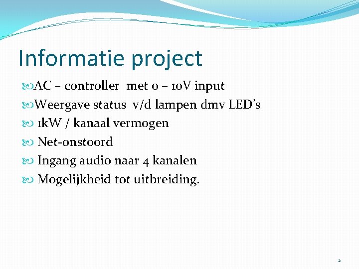 Informatie project AC – controller met 0 – 10 V input Weergave status v/d