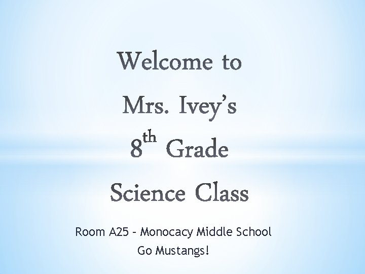 Room A 25 Monocacy Middle School Go Mustangs