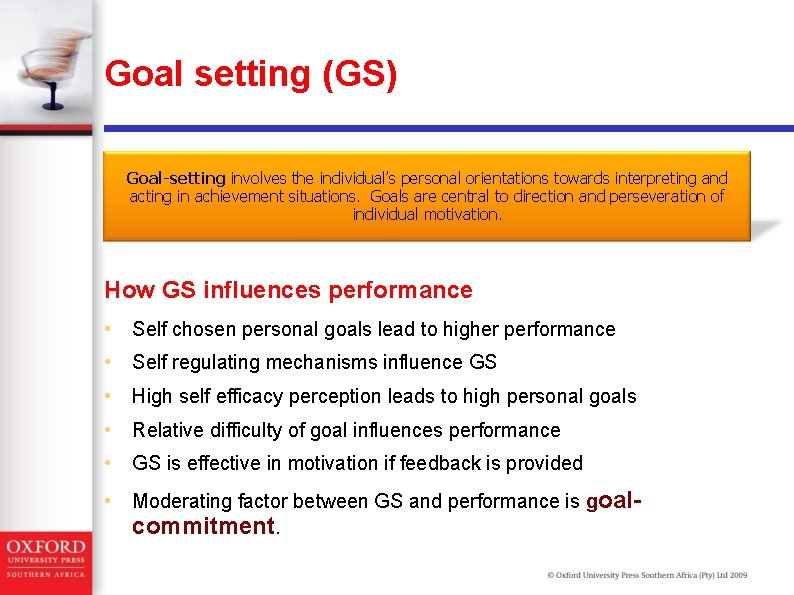 Goal setting (GS) Goal-setting involves the individual’s personal orientations towards interpreting and acting in Goal setting (GS) Goal-setting involves the individual’s personal orientations towards interpreting and acting in