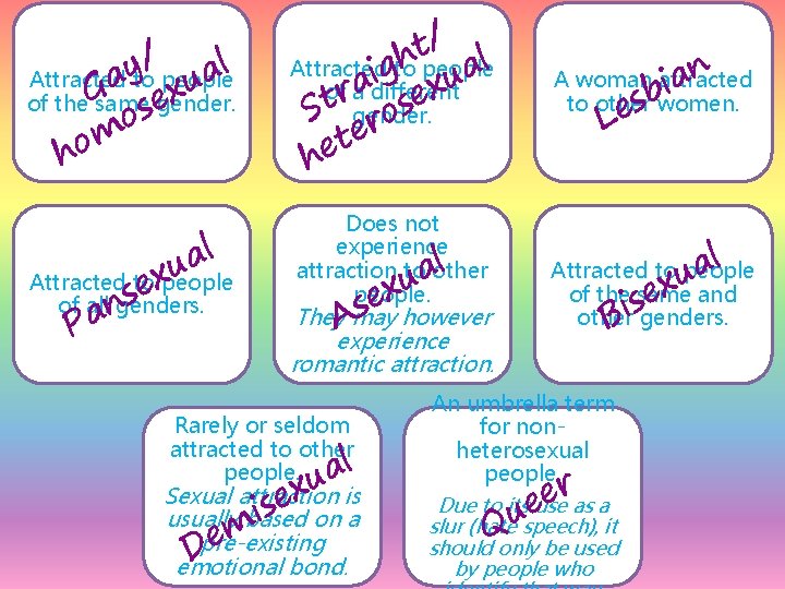 / al y Attracted a to people u G x of the samese gender.