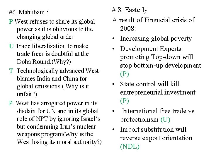 #6. Mahubani : P West refuses to share its global power as it is