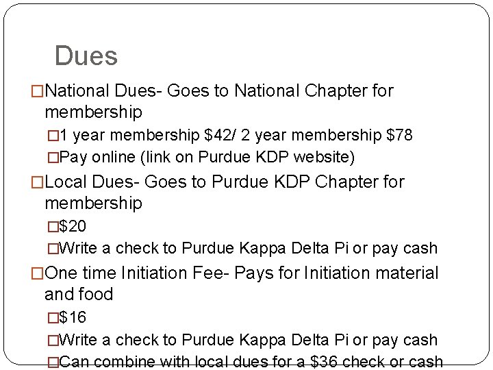 Dues �National Dues- Goes to National Chapter for membership � 1 year membership $42/