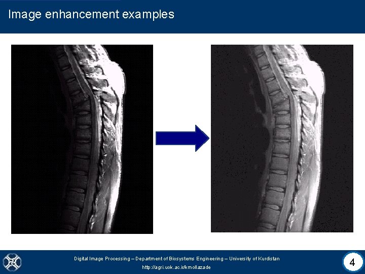 Image enhancement examples Digital Image Processing – Department of Biosystems Engineering – University of