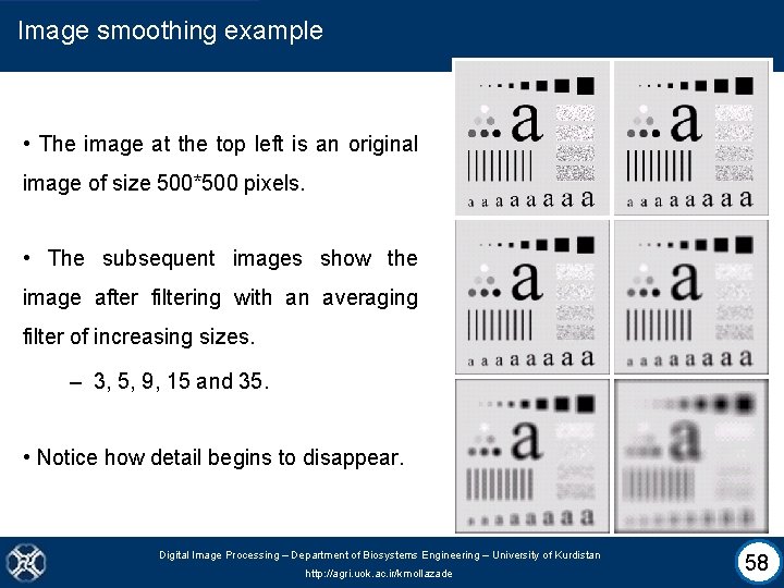 Image smoothing example • The image at the top left is an original image